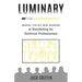 Luminary: Master the Art and Science of Storytelling for Technical Professionals