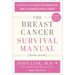 The Breast Cancer Survival Manual, Seventh Edition: A Step-By-Step Guide for Women with Newly Diagnosed Breast Cancer