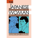 The Japanese Woman: Traditional Image and Changing Reality