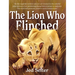 The Lion Who Flinched: The Cub Who Would Be King