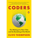 Coders: The Making of a New Tribe and the Remaking of the World