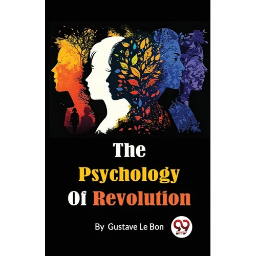 The Psychology Of Revolution