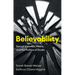 Believability: Sexual Violence, Media, and the Politics of Doubt