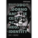Theodor Adorno and the Century of Negative Identity