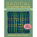 Radical Potholder Weaving: Techniques and Inspiration for the Potholder Loom; 100+ Weaving Patterns