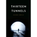 Thirteen Tunnels