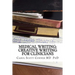 Medical Writing: Creative Writing for Medical Professionals