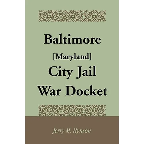 Baltimore [Maryland] City Jail War Docket