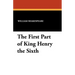 The First Part of King Henry the Sixth