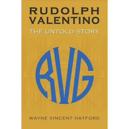 Rudolph Valentino The Untold Story