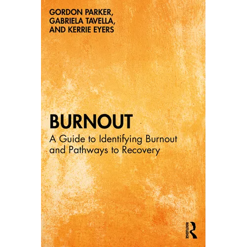 Burnout: A Guide to Identifying Burnout and Pathways to Recovery