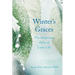 Winter's Graces: The Surprising Gifts of Later Life