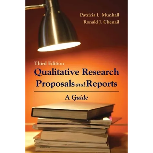 Qualitative Research Proposals and Reports: A Guide: A Guide