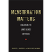 Menstruation Matters: Challenging the Law's Silence on Periods