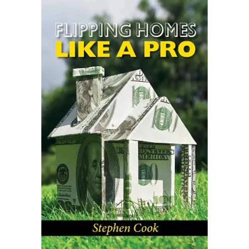 Flipping Homes Like a Pro