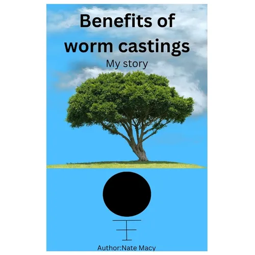 Benefits of worm castings: My story