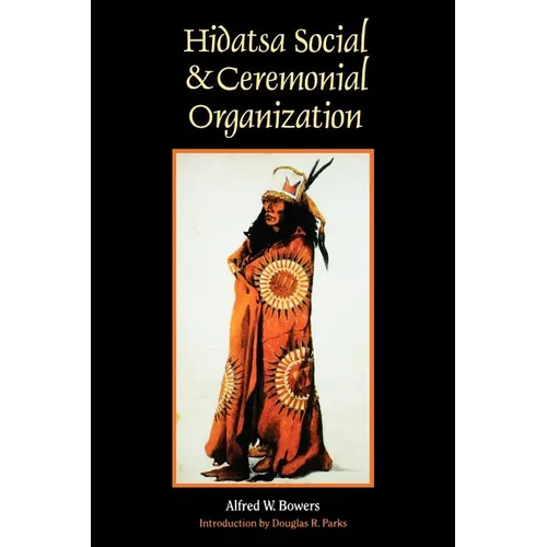Hidatsa Social and Ceremonial Organization