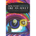 How to Do Drugs Like an Adult: An Explorer's Companion