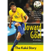 The Toward the Goal, Revised Edition: The Kak�� Story (Revised)