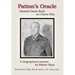 Patton's Oracle: Gen. Oscar Koch as I Knew Him