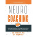 NeuroCoaching: Mastering Situational Coaching Conversations The Neuroscience Behind High--Performing Leaders