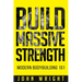 Bodybuilding: Build Massive Strength... Modern BodyBuilding 101