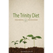 The Trinity Diet: Lifestyle Balancing - Body, Soul and Spirit