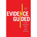Evidence-Guided: Creating High Impact Products in the Face of Uncertainty