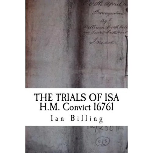 The Trials of Isa: H.M. Convict 16761