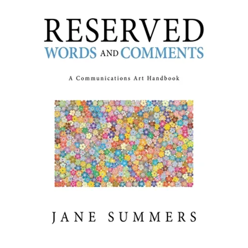 Reserved Words and Comments: A Communications Art Handbook