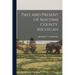 Past and Present of Macomb County, Michigan