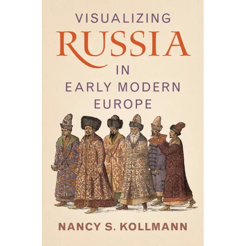 Visualizing Russia in Early Modern Europe