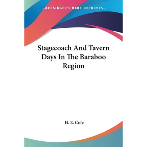 Stagecoach And Tavern Days In The Baraboo Region