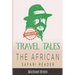 Travel Tales: The African Safari Reader