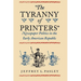 "The Tyranny of Printers": Newspaper Politics in the Early American Republic