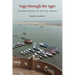 Yoga through the Ages: A Distillation of Major Texts of the Yoga Traditions