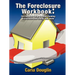 The Foreclosure Workbook: The Complete Guide to Understanding Foreclosure and Saving Your Home