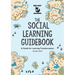 The Social Learning Guidebook: A Guide for Learning Transformation