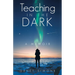 Teaching in the Dark: A Memoir