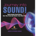 Journey into Sound! Understanding Sound Waves, How they Travel and Factors that Affect Them Grade 6-8 Physical Science