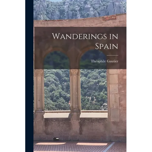 Wanderings in Spain