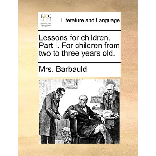 Lessons for children. Part I. For children from two to three years old.