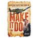 Make It Do: A Spitfire Pilot's True Story of WWII Grit and Survival