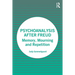 Psychoanalysis After Freud: Memory, Mourning and Repetition