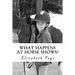 What Happens at Horse Shows?: A beginner's guide for parents navigating the world of hunter jumper horse shows