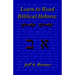 Learn Biblical Hebrew: A Guide to Learning the Hebrew Alphabet, Vocabulary and Sentence Structure of the Hebrew Bible
