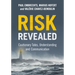 Risk Revealed: Cautionary Tales, Understanding and Communication