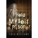 I Held Myself A Prisoner
