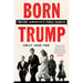Born Trump: Inside America's First Family
