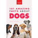 Dogs 101 Amazing Facts About Dogs: A Visual Breed Identification Guide with 100+ Fun Facts, High-Quality Photos & Canine Behavior Insights for Ages 8-